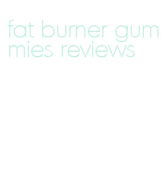 fat burner gummies reviews