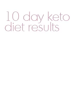 10 day keto diet results