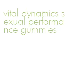 vital dynamics sexual performance gummies