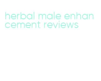 herbal male enhancement reviews