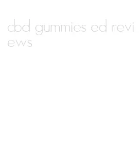 cbd gummies ed reviews