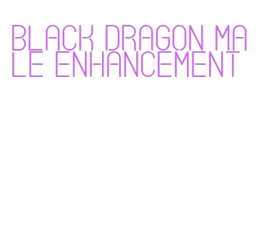 black dragon male enhancement