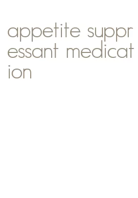 appetite suppressant medication