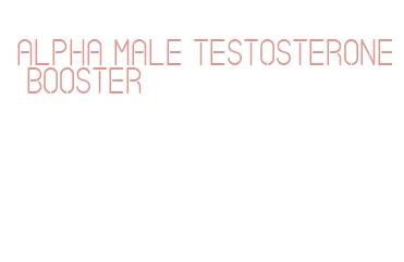 alpha male testosterone booster