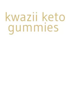 kwazii keto gummies