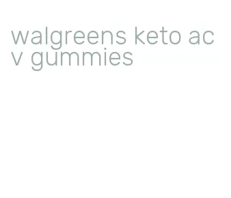 walgreens keto acv gummies