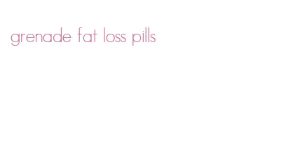 grenade fat loss pills