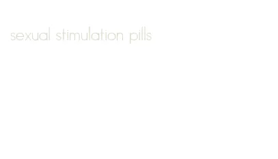 sexual stimulation pills