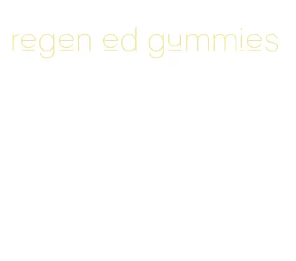 regen ed gummies