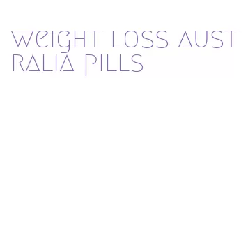 weight loss australia pills
