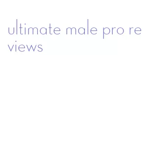 ultimate male pro reviews