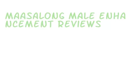 maasalong male enhancement reviews