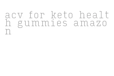 acv for keto health gummies amazon