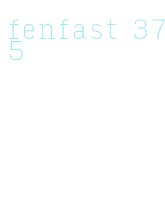 fenfast 375