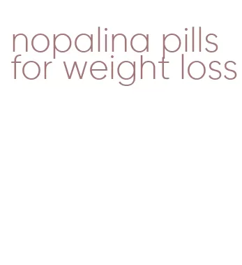 nopalina pills for weight loss