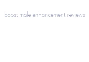 boost male enhancement reviews