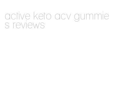 active keto acv gummies reviews