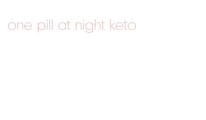 one pill at night keto