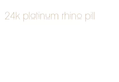 24k platinum rhino pill