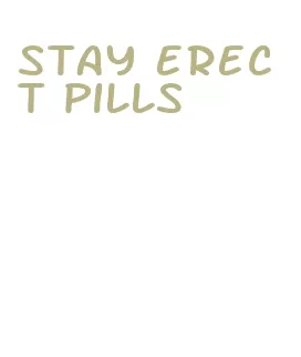 stay erect pills