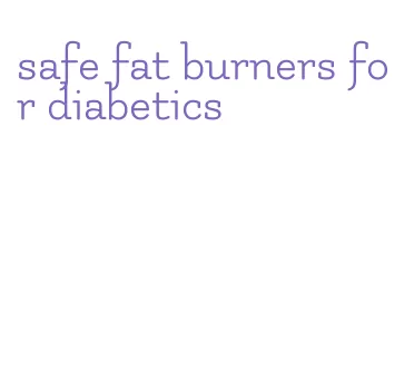 safe fat burners for diabetics