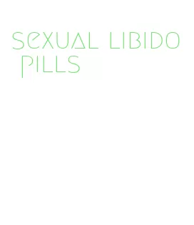 sexual libido pills