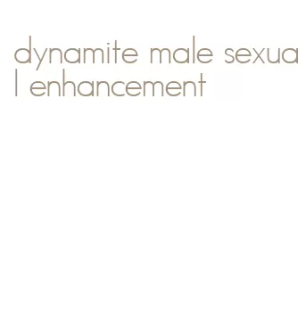 dynamite male sexual enhancement