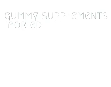 gummy supplements for ed