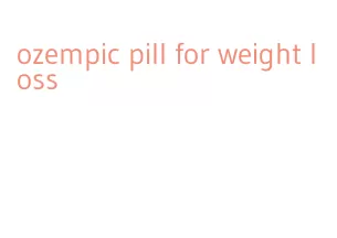 ozempic pill for weight loss