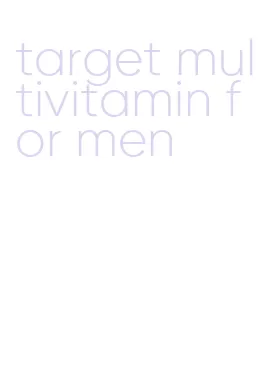 target multivitamin for men