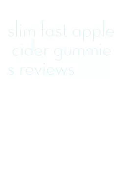 slim fast apple cider gummies reviews