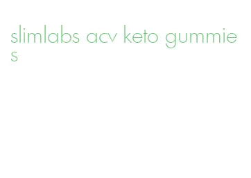 slimlabs acv keto gummies