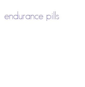 endurance pills