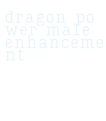 dragon power male enhancement