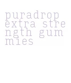 puradrop extra strength gummies