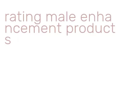 rating male enhancement products
