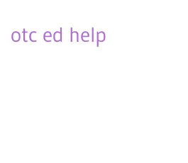 otc ed help