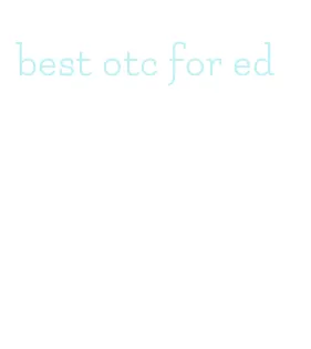 best otc for ed