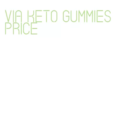 via keto gummies price