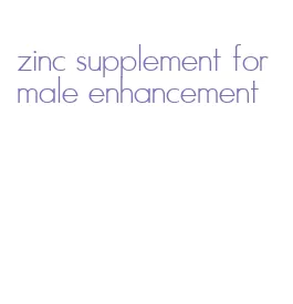 zinc supplement for male enhancement