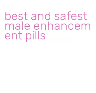 best and safest male enhancement pills