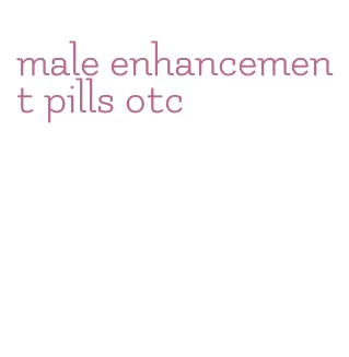 male enhancement pills otc