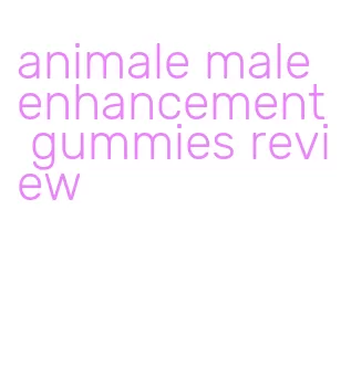 animale male enhancement gummies review