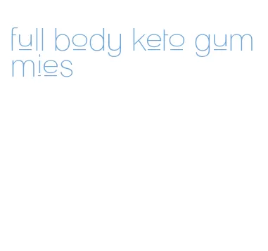 full body keto gummies