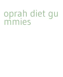 oprah diet gummies