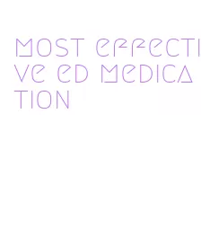 most effective ed medication