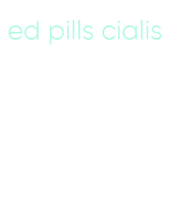 ed pills cialis