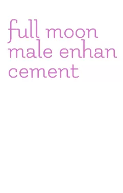 full moon male enhancement