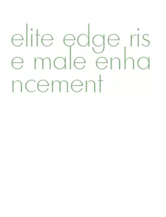 elite edge rise male enhancement