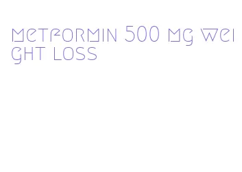 metformin 500 mg weight loss